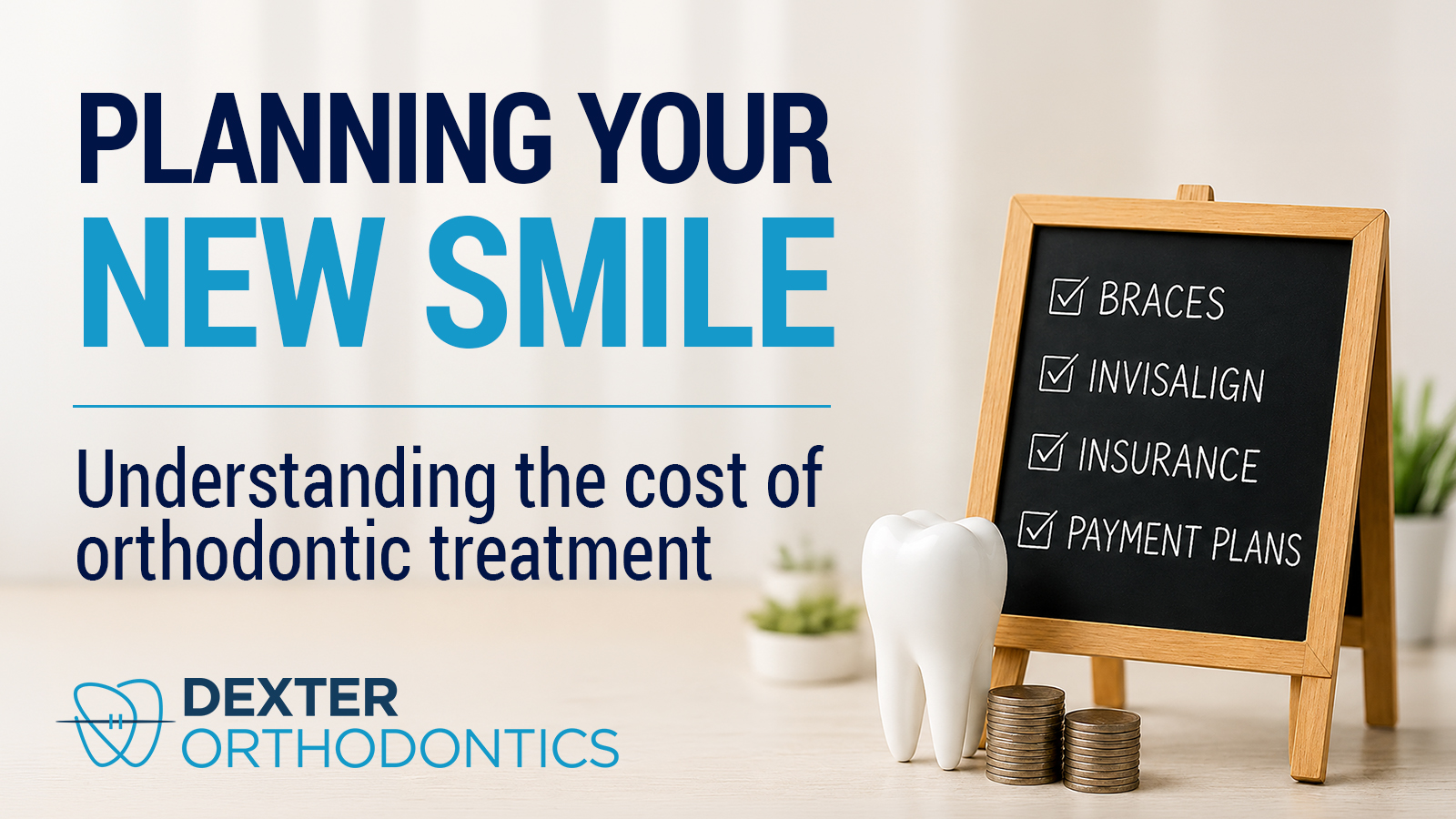 Chalkboard listing braces, Invisalign, insurance, and payment plans alongside a tooth model and coins, representing orthodontic treatment costs and financial planning.